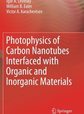 【预订】Photophysics of Carbon Nanotubes Int...