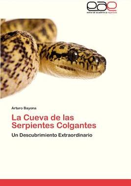 【预售】La Cueva de Las Serpientes Colgantes