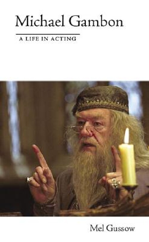 【预订】Michael Gambon - A Life in Acting