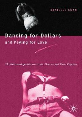 【预售】Dancing for Dollars and Paying for Love: The Rela...