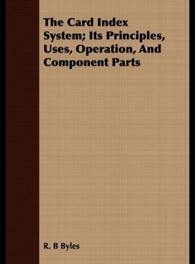 【预售】The Card Index System; Its Principles, Uses, Oper
