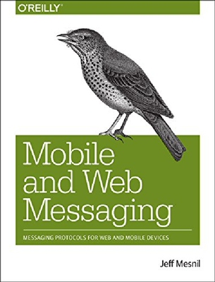【预订】Mobile and Web Messaging: Messaging ...