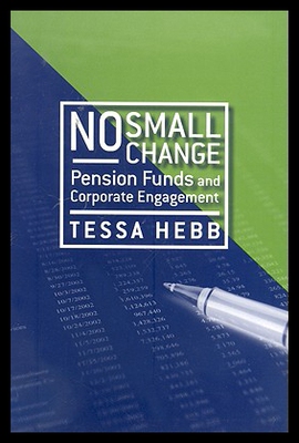【预售】No Small Change: Pension Funds and Corporate Enga