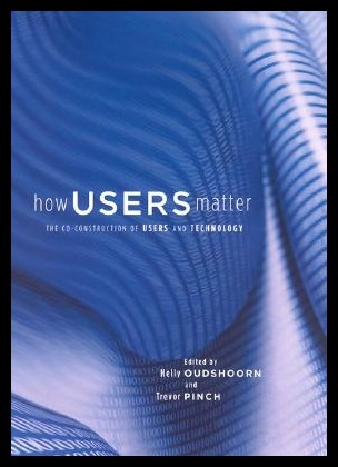 【预售】How Users Matter: The Co-Construction of Users