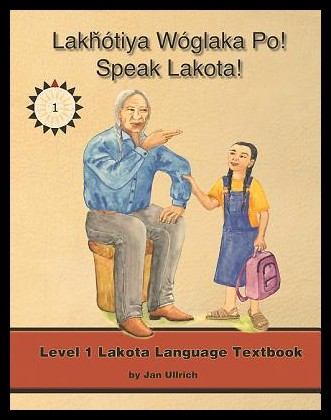 【预售】Lakhotiya Woglaka Po! - Speak Lakota! Level 1 Tex