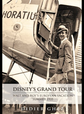 【预售】Disney's Grand Tour: Walt and Roy's European Vaca