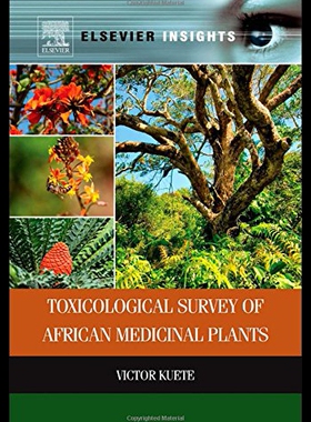 【预售】Toxicological Survey of African Medicinal Plants