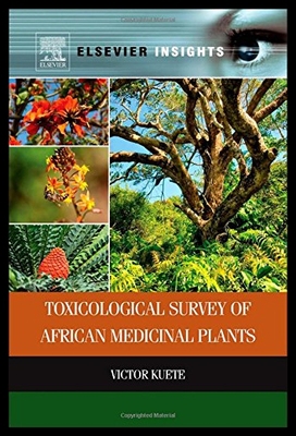 【预售】Toxicological Survey of African Medicinal Plants