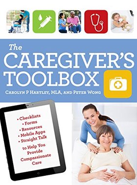 【预售】The Caregiver's Toolbox: Checklists, Forms, Re...
