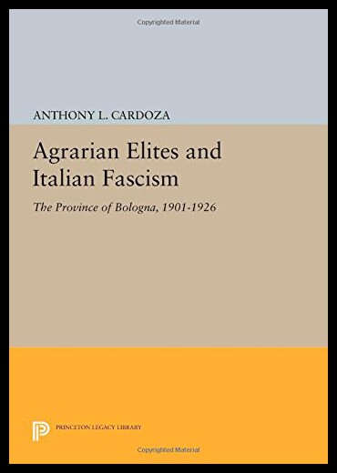 【预售】Agrarian Elites and Italian Fascism: The Province
