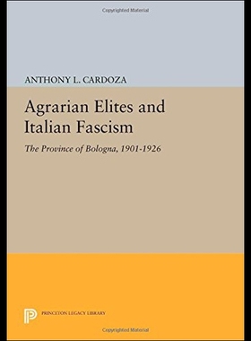 【预售】Agrarian Elites and Italian Fascism: The Province