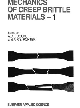 【预订】Mechanics of Creep Brittle Materials 1