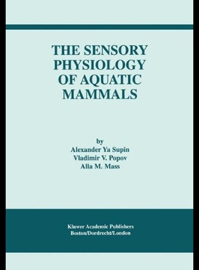 【预售】The Sensory Physiology of Aquatic Mamm