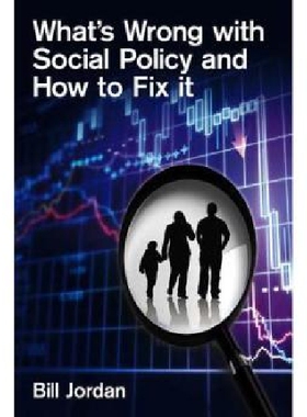 【预订】Whats Wrong with Social Policy and H...