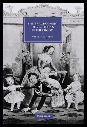 【预售】The Tragi-Comedy of Victorian Fatherho