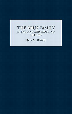 【预售】The Brus Family in England and Scotland, 1100-1295