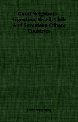 【预售】Good Neighbors - Argentina, Brazil, Chile and Sev...