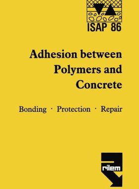 【预订】Adhesion Between Polymers and Concre...