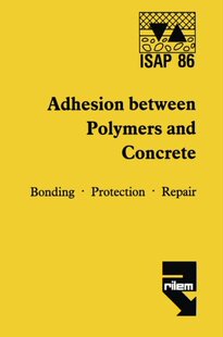 【预订】Adhesion Between Polymers and Concre...
