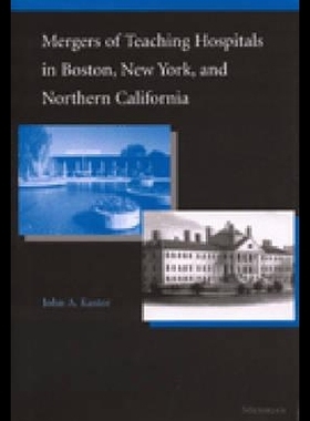 【预售】Mergers of Teaching Hospitals in Boston, New Yo