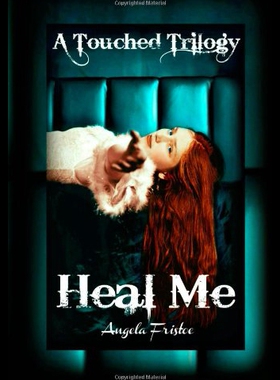 【预售】Heal Me (a Touched Trilogy, #2)