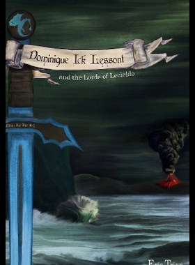 【预售】Dominique Ick Lessont and the Lords of Lecieldo: