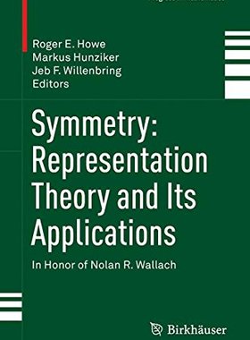 【预售】Symmetry: Representation Theory and Its Applic...