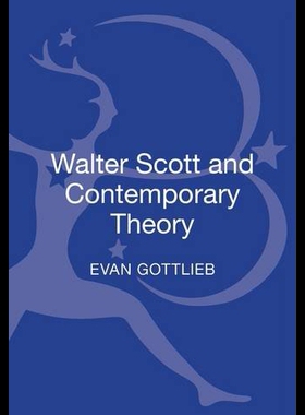 【预售】Walter Scott and Contemporary Theory. Evan Gottli