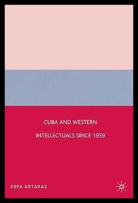 【预售】Cuba and Western Intellectuals Since 1959