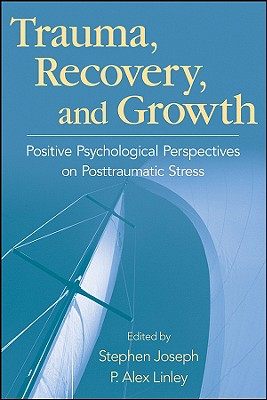 【预售】Trauma, Recovery, and Growth: Positive Psycholo