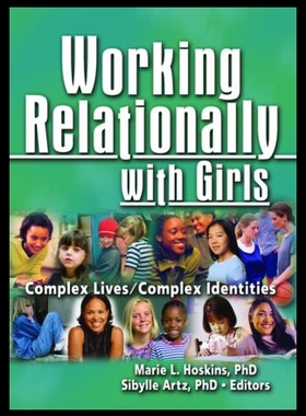 【预售】Working Relationally with Girls: Complex Lives/Co