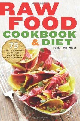 【预售】Raw Food Cookbook and Diet: 75 Easy, Delicious...