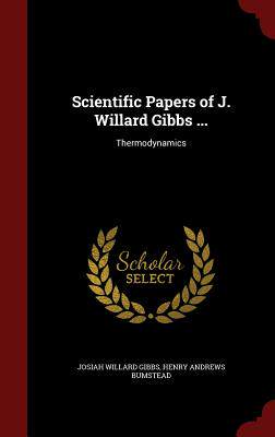 【预售】Scientific Papers of J. Willard Gibb...