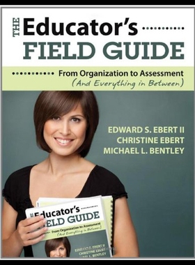 【预售】The Educator's Field Guide: From Organization to