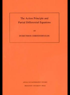 现货 The Action Principle and Partial Differential Equ