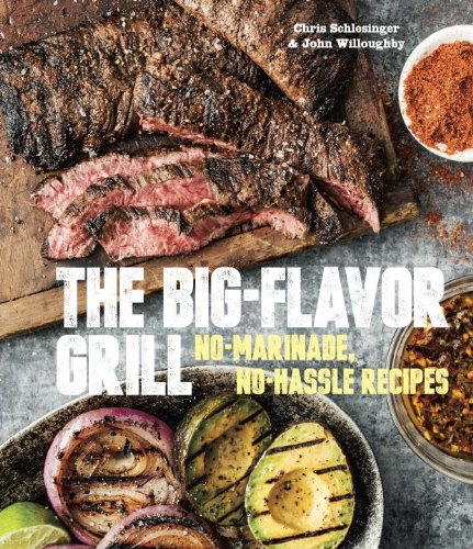 【预售】The Big-Flavor Grill: No-Marinade, No-Hassle R...