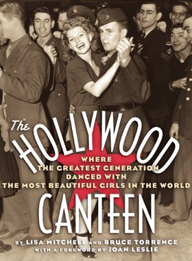 【预售】The Hollywood Canteen: Where the Greatest Gene...