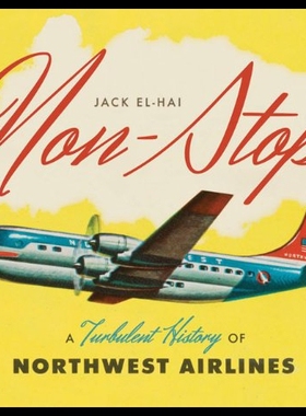 【预售】Non-Stop: A Turbulent History of Northwest Airlin