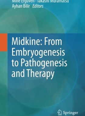 【预订】Midkine: From Embryogenesis to Patho...