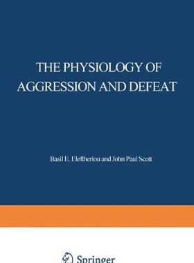 【预售】The Physiology of Aggression and Defeat: Proce...