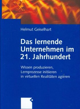 【预售】Das Lernende Unternehmen Im 21. Jahrhundert: W...