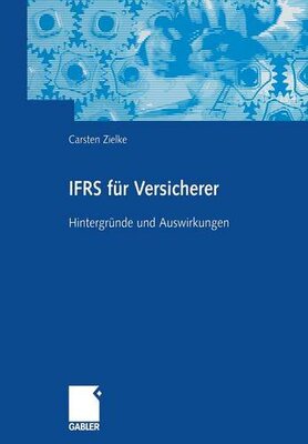 【预售】Ifrs Fur Versicherer: Hintergrunde Und Auswirkungen
