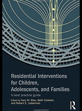 【预售】Residential Interventions for Children, Adolescen