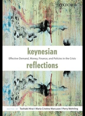 【预售】Keynesian Reflections: Effective Demand, Money, F