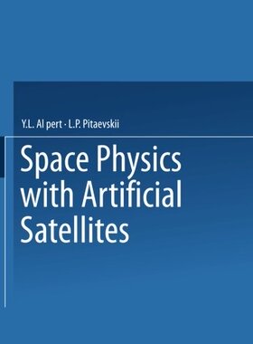 【预订】Space Physics with Artificial Satell...