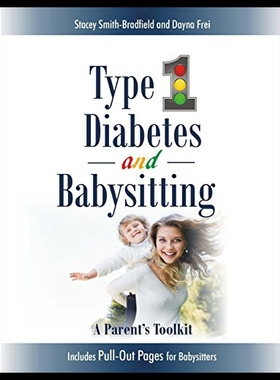 【预售】Type 1 Diabetes and Babysitting: A Parent's Toolk