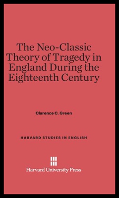 【预售】The Neo-Classic Theory of Tragedy in England Duri