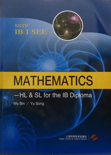 Mathematics — HL & SL  for the IB Diploma（SSTP IB I SEE）IBDP数学辅导书  Wu Bin / Yu Song