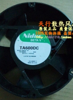 原装正品Nidec TA600DC A34513-87  24V 1.40Amp 散热风扇