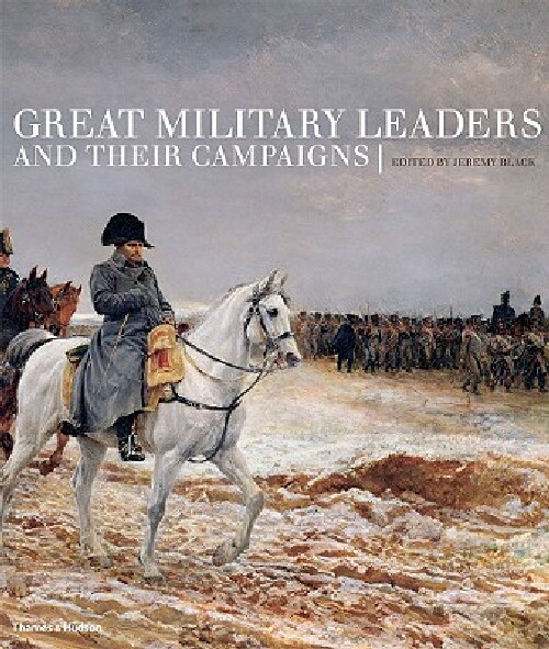 【预订】Great Military Leaders and their Cam...
